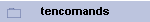 tencomands